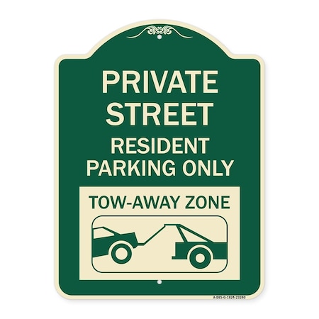 Signmission Private Street Private Street Resident Parking Tow Away Zone Aluminum Sign, 24" x 18", G-1824-23240 A-DES-G-1824-23240